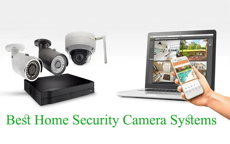Best Home Security Camera Systems